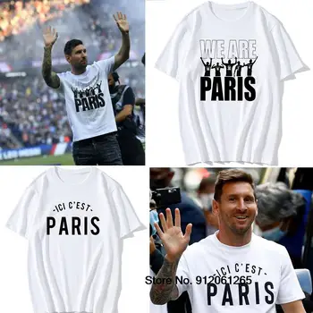 Mi Van Párizs Lionel Messi Sergio Ramos póló Ici-C ' Est Paris Maximum Tee Wijnaldum Donnarumma Pamut Itt Párizs Rajongók póló